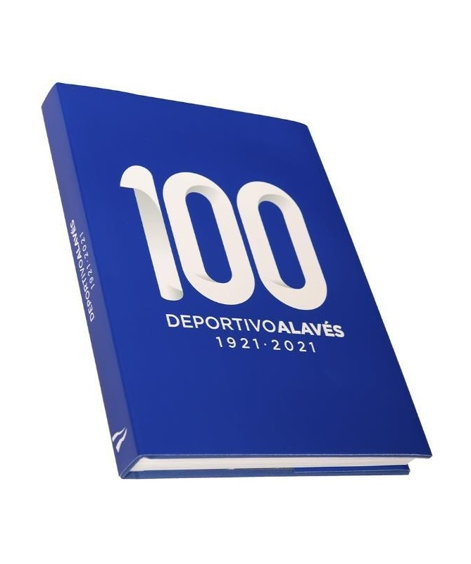 Libro ''Deportivo Alavés 100 Años De Historia 1921-2021'' (Esp)